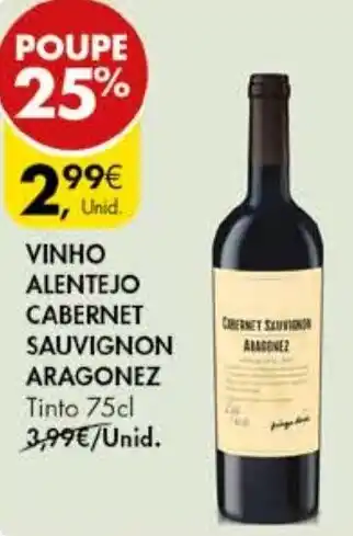 Pingo Doce VINHO ALENTEJO CABERNET SAUVIGNON ARAGONEZ Tinto 75cl promoção