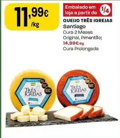 Intermarché Santiago - queijo três igrejas promoção