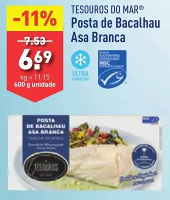 ALDI TESOUROS DO MAR Posta de Bacalhau Asa Branca 600g promoção