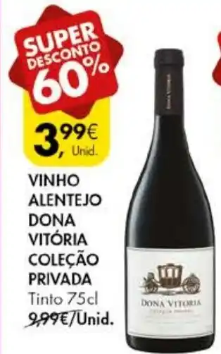 Pingo Doce VINHO ALENTEJO DONA VITORIA COLEÇÃO PRIVADA Tinto 75cl promoção