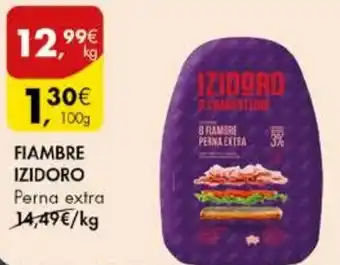 Pingo Doce FIAMBRE IZIDORO Perna extra kg promoção