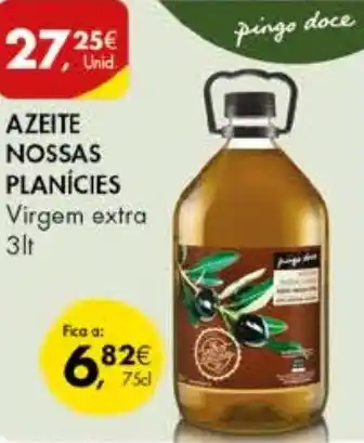 Pingo Doce AZEITE NOSSAS PLANÍCIES Virgem extra 3lt promoção