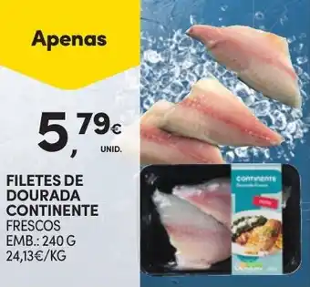 Continente FILETES DE DOURADA CONTINENTE FRESCOS EMB.: 240 G promoção