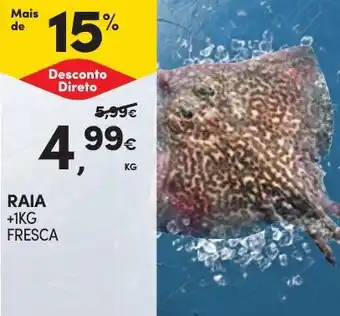 Continente RAIA +1KG FRESCA promoção
