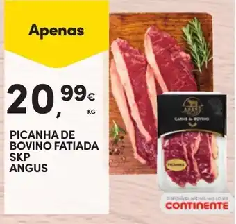 Continente PICANHA DE BOVINO FATIADA SKP ANGUS KG promoção