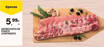 Continente ENTRECOSTO DE PORCO CONTINENTE KG promoção