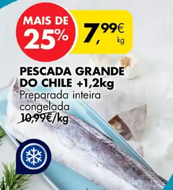 Pingo Doce PESCADA GRANDE DO CHILE +1,2kg Preparada inteira congelada promoção