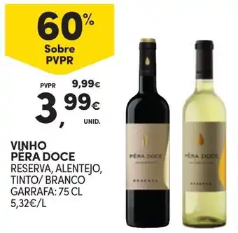 Continente VINHO PËRA DOCE RESERVA, ALENTEJO, TINTO/BRANCO GARRAFA: 75 CL promoção