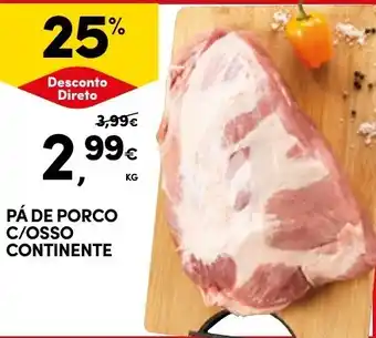 Continente PÁ DE PORCO C/OSSO CONTINENTE KG promoção