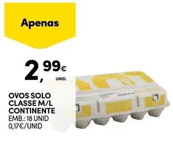 Continente OVOS SOLO CLASSE M/L CONTINENTE EMB.: 18 UNID promoção