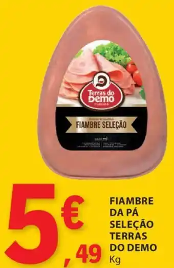 E.Leclerc FIAMBRE DA PÁ SELEÇÃO TERRAS DO DEMO Kg promoção
