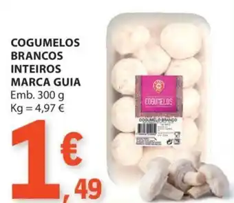 E.Leclerc COGUMELOS BRANCOS INTEIROS MARCA GUIA Emb. 300 g promoção