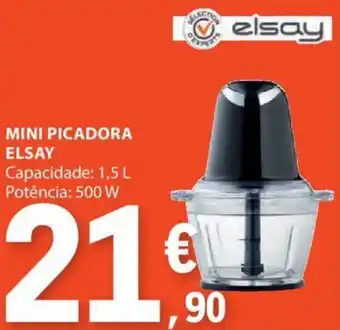 E.Leclerc MINI PICADORA ELSAY Capacidade: 1,5 L Potência: 500 W promoção