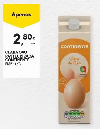 Continente CLARA OVO PASTEURIZADA CONTINENTE EMB.: 1 KG promoção