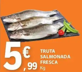 E.Leclerc TRUTA SALMONADA FRESCA Kg promoção