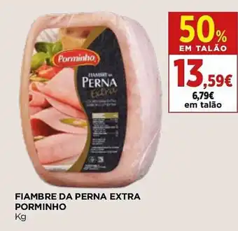 Supercor FIAMBRE DA PERNA EXTRA PORMINHO Kg promoção