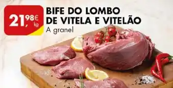 Pingo Doce BIFE DO LOMBO DE VITELA E VITELÃO A granel promoção