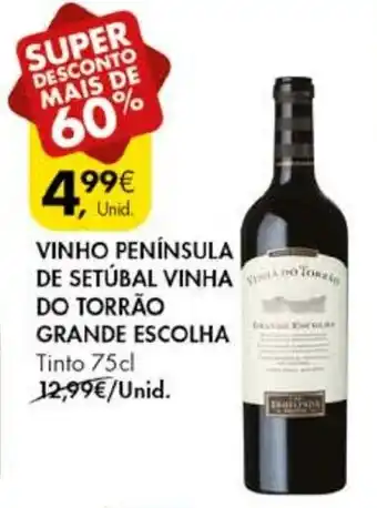 Promoção VINHO PENÍNSULA DE SETÚBAL VINHA DO TORRÃO GRANDE ESCOLHA ...