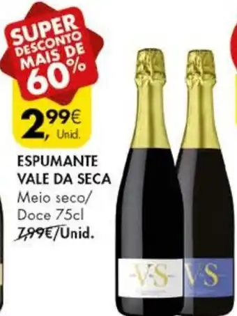 Pingo Doce ESPUMANTE VALE DA SECA Meio seco/ Doce 75cl promoção