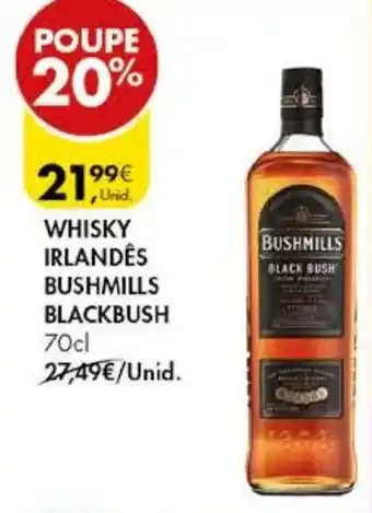 Pingo Doce WHISKY IRLANDES BUSHMILLS BLACKBUSH 70cl promoção
