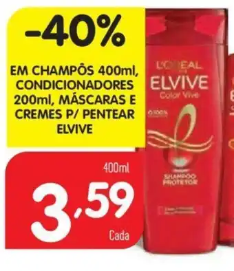 Champôs 400ml Condicionadores 200ml, Mãscaras e Cremes P/ Pentear Elvive 400ml