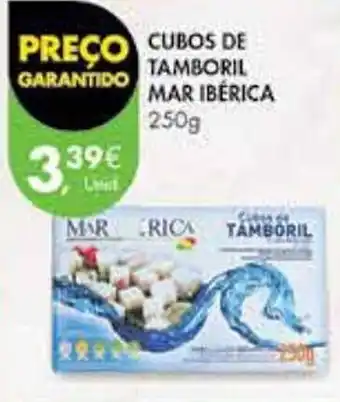Pingo Doce CUBOS DE TAMBORIL MAR IBÉRICA 250g promoção