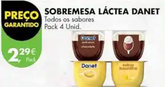 Pingo Doce SOBREMESA LÁCTEA DANET Todos os sabores pack 4 unid promoção