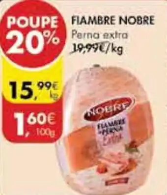 Pingo Doce FIAMBRE NOBRE Perna extra kg promoção