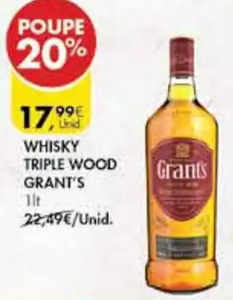 Pingo Doce WHISKY TRIPLE WOOD GRANT'S 1lt promoção