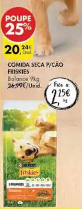 Pingo Doce COMIDA SECA P/CÃO FRISKIES Balance 9kg promoção