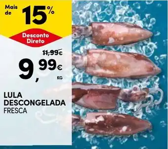 Continente LULA DESCONGELADA FRESCA KG promoção