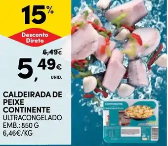 Continente CALDEIRADA DE PEIXE CONTINENTE ULTRACONGELADO EMB.: 850 G promoção