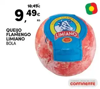 Continente QUEIJO FLAMENGO LIMIANO BOLA KG promoção