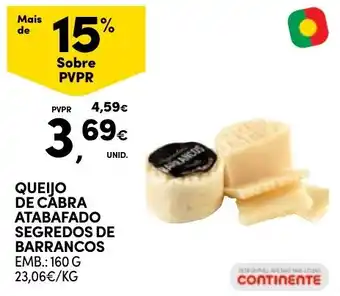 Continente QUEIJO DE CABRA ATABAFADO SEGREDOS DE BARRANCOS EMB.: 160 G promoção