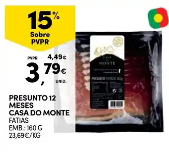 Continente PRESUNTO 12 MESES CASA DO MONTE FATIAS EMB.: 160 G promoção