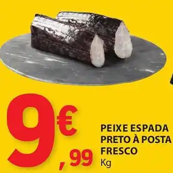 E.Leclerc PEIXE ESPADA PRETO À POSTA FRESCO Kg promoção
