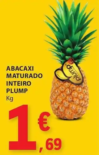 E.Leclerc ABACAXI MATURADO INTEIRO PLUMP Kg promoção