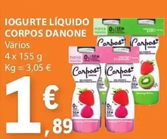 IOGURTE LÍQUIDO CORPOS DANONE Vários 4x155g