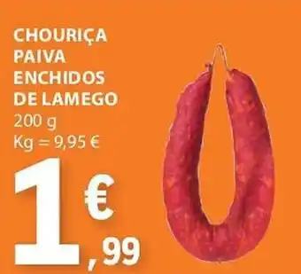 E.Leclerc CHOURICA PAIVA ENCHIDOS DE LAMEGO 200G promoção