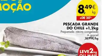 Pingo Doce PESCADA GRANDE DO CHILE +1,2kg Preparada inteira congelada promoção