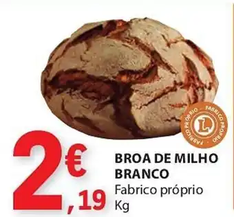 E.Leclerc BROA DE MILHO BRANCO Fabrico próprio Kg promoção