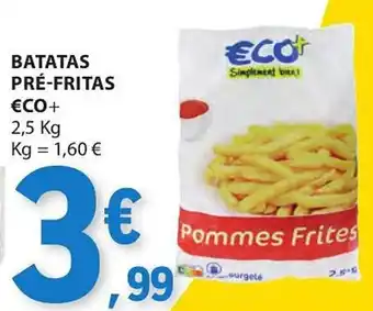 E.Leclerc BATATAS PRÉ-FRITAS €CO+ 2.5kg promoção