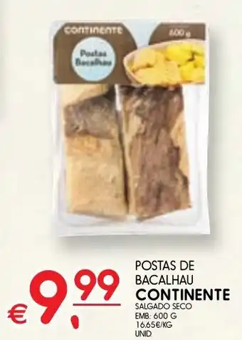 Meu Super POSTAS DE BACALHAU CONTINENTE SALGADO SECO EMB: 600 G promoção