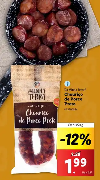 Lidl Da Minha Terra Chouriço de Porco Preto Emb. 150 g promoção