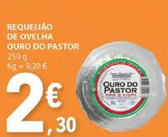 E.Leclerc REQUEIJÃO DE OVELHA OURO DO PASTOR 250 g promoção