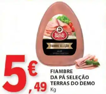 E.Leclerc FIAMBRE DA PÁ SELEÇÃO TERRAS DO DEMO KG promoção