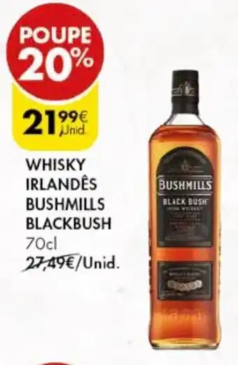 Pingo Doce WHISKY IRLANDES BUSHMILLS BLACKBUSH 70cl promoção