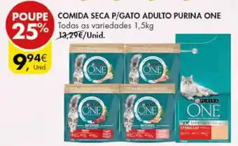 Pingo Doce COMIDA SECA P/GATO ADULTO PURINA ONE Todas as variedades 1,5kg promoção