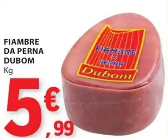 E.Leclerc FIAMBRE DA PERNA DUBOM Kg promoção