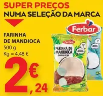 E.Leclerc FARINHA DE MANDIOCA 500g promoção